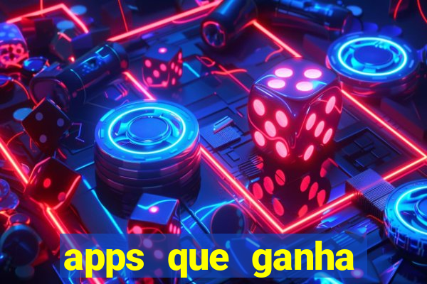 apps que ganha dinheiro jogando